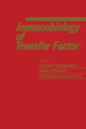 Kirkpatrick / Burger / Lawrence |  Immunobiology of Transfer Factor | eBook | Sack Fachmedien