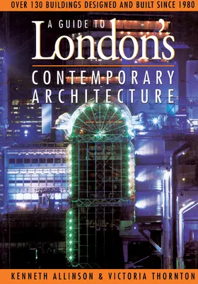 Allinson AADipl / Allinson / Thornton |  Guide to London's Contemporary Architecture | eBook | Sack Fachmedien