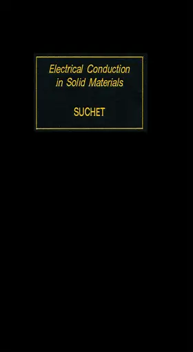 Suchet / Pamplin |  Electrical Conduction in Solid Materials | eBook | Sack Fachmedien