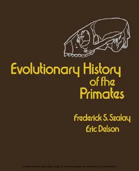 Szalay / Delson |  Evolutionary History of the Primates | eBook | Sack Fachmedien