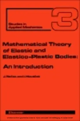 Necas / Hlavácek |  Mathematical Theory of Elastic and Elasto-Plastic Bodies | eBook | Sack Fachmedien