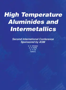 Whang / Pope / Liu |  High Temperature Aluminides and Intermetallics | eBook | Sack Fachmedien