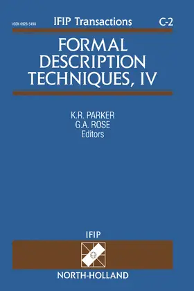 Parker / Rose |  Formal Description Techniques, IV | eBook | Sack Fachmedien