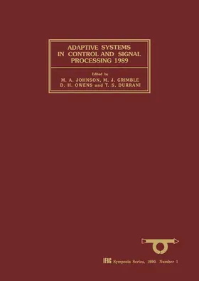 Durrani / Owens / Johnson |  Adaptive Systems in Control and Signal Processing 1989 | eBook | Sack Fachmedien