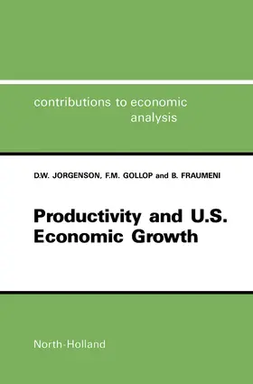 Jorgenson / Gollop / Fraumeni |  Productivity and U.S. Economic Growth | eBook | Sack Fachmedien