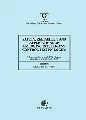 Ng / Hung |  Safety, Reliability and Applications of Emerging Intelligent Control Technologies | eBook | Sack Fachmedien