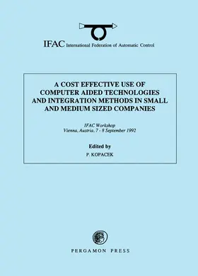 Kopacek |  A Cost Effective Use of Computer Aided Technologies and Integration Methods in Small and Medium Sized Companies | eBook | Sack Fachmedien