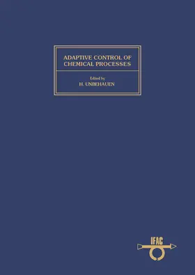 Unbehauen |  Adaptive Control of Chemical Processes 1985 | eBook | Sack Fachmedien