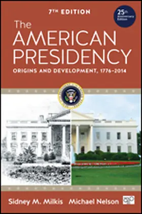 Milkis / Nelson |  The American Presidency | Buch |  Sack Fachmedien