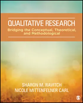 Ravitch / Carl |  Qualitative Research: Bridging the Conceptual, Theoretical, and Methodological | Buch |  Sack Fachmedien