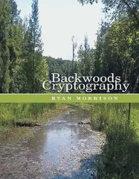 Morrison |  Backwoods Cryptography | eBook | Sack Fachmedien