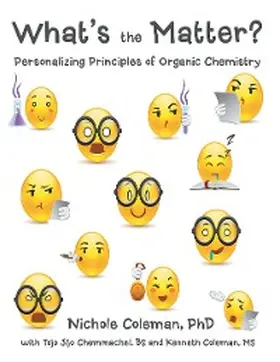 Coleman |  What's the Matter?: Personalizing Principles of Organic Chemistry | eBook | Sack Fachmedien