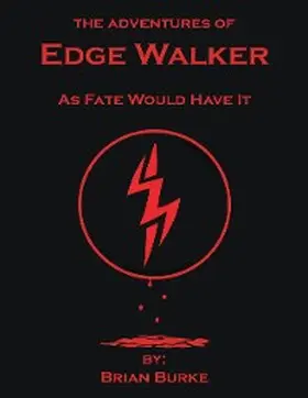 Burke |  The Adventures of Edge Walker: As Fate Would Have It | eBook | Sack Fachmedien