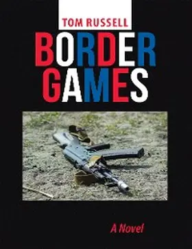 Russell |  Border Games: A Novel | eBook | Sack Fachmedien