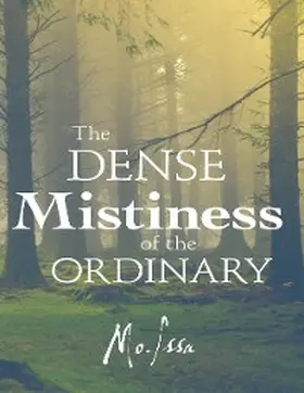 Issa |  The Dense Mistiness of the Ordinary | eBook | Sack Fachmedien