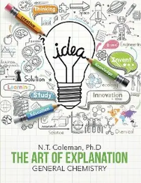 Coleman |  The Art of Explanation: General Chemistry | eBook | Sack Fachmedien