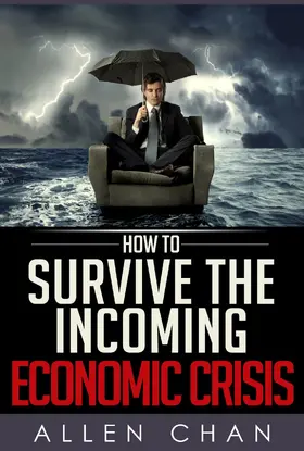 Chan |  How to Survive the Incoming Economic Crisis | eBook | Sack Fachmedien
