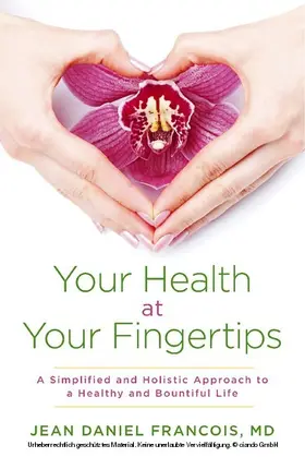 Jean Daniel Francois / MD |  Your Health At Your Fingertips | eBook | Sack Fachmedien
