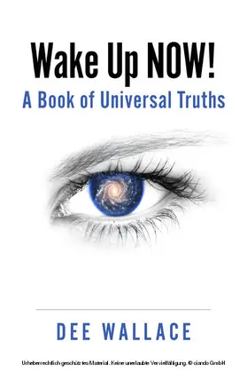 Wallace |  Wake Up  Now!  A Book of Universal Truths | eBook | Sack Fachmedien
