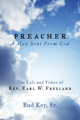 Bud Key / Key / Sr. |  Preacher &quote;A Man Sent From God&quote; | eBook | Sack Fachmedien