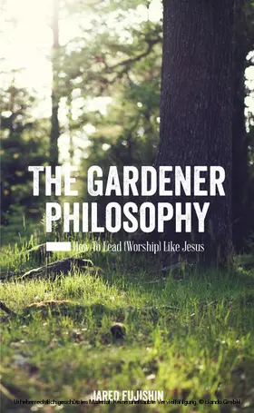 Fujishin |  Gardener Philosophy | eBook | Sack Fachmedien
