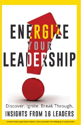 Energized Leaders / Leaders / LLC |  Energize Your Leadership | eBook | Sack Fachmedien