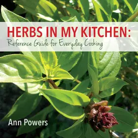 Powers |  Herbs in My Kitchen: Reference Guide for Everyday Cooking | eBook | Sack Fachmedien