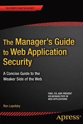 Lepofsky | The Manager's Guide to Web Application Security | E-Book | sack.de