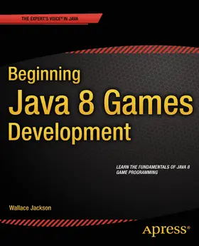 Jackson | Beginning Java 8 Games Development | E-Book | www2.sack.de