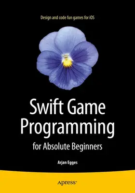 Egges |  Swift Game Programming for Absolute Beginners | Buch |  Sack Fachmedien
