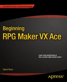 Perez | Beginning RPG Maker VX Ace | Buch | 978-1-4842-0785-7 | www2.sack.de