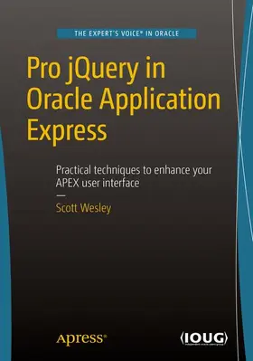 Wesley |  Pro jQuery in Oracle Application Express | Buch |  Sack Fachmedien