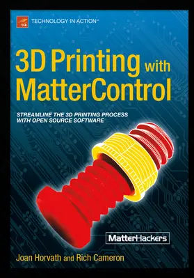 Horvath / Cameron |  3D Printing with MatterControl | eBook | Sack Fachmedien