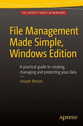 Moran |  File Management Made Simple, Windows Edition | Buch |  Sack Fachmedien