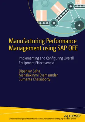 Saha / Syamsunder / Chakraborty | Manufacturing Performance Management using SAP OEE | E-Book | sack.de
