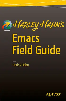 Hahn | Harley Hahn's Emacs Field Guide | E-Book | sack.de