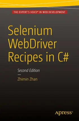 Zhan | Selenium WebDriver Recipes in C# | Buch | 978-1-4842-1741-2 | www2.sack.de