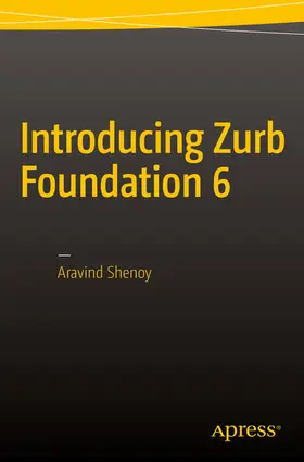 Shenoy |  Introducing Zurb Foundation 6 | eBook | Sack Fachmedien