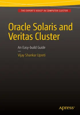 Upreti | Oracle Solaris and Veritas Cluster : An Easy-build Guide | E-Book | sack.de