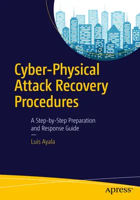 Ayala | Cyber-Physical Attack Recovery Procedures | E-Book | www2.sack.de