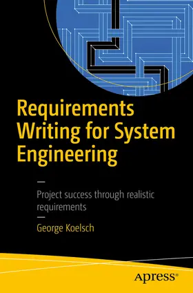 Koelsch | Requirements Writing for System Engineering | E-Book | www2.sack.de