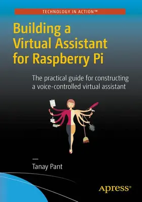Pant | Building a Virtual Assistant for Raspberry Pi | Buch | 978-1-4842-2166-2 | sack.de