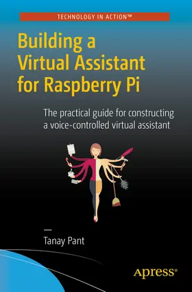 Pant |  Building a Virtual Assistant for Raspberry Pi | eBook | Sack Fachmedien