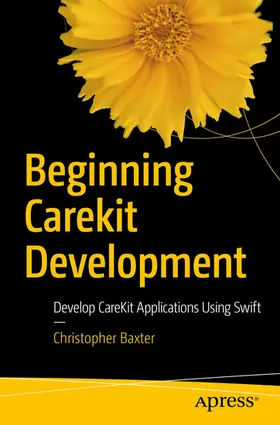 Baxter |  Beginning CareKit Development | eBook | Sack Fachmedien