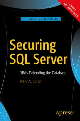 Carter |  Securing SQL Server: DBAs Defending the Database | Buch |  Sack Fachmedien