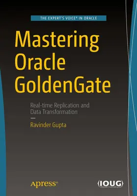 Gupta | Mastering Oracle GoldenGate | E-Book | sack.de