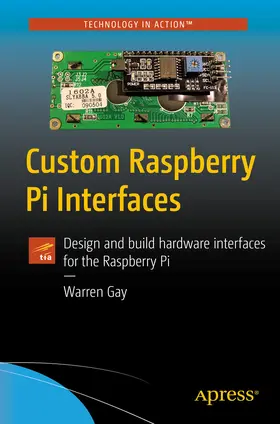 Gay |  Custom Raspberry Pi Interfaces | eBook | Sack Fachmedien