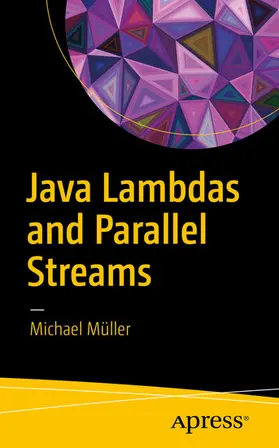 Müller | Java Lambdas and Parallel Streams | E-Book | sack.de