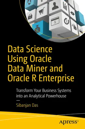 Das | Data Science Using Oracle Data Miner and Oracle R Enterprise | E-Book | sack.de
