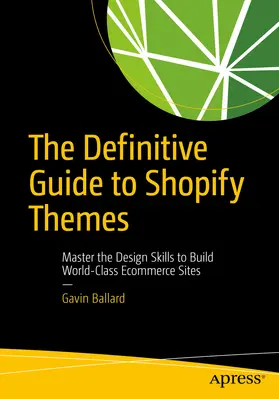 Ballard | The Definitive Guide to Shopify Themes | E-Book | www2.sack.de